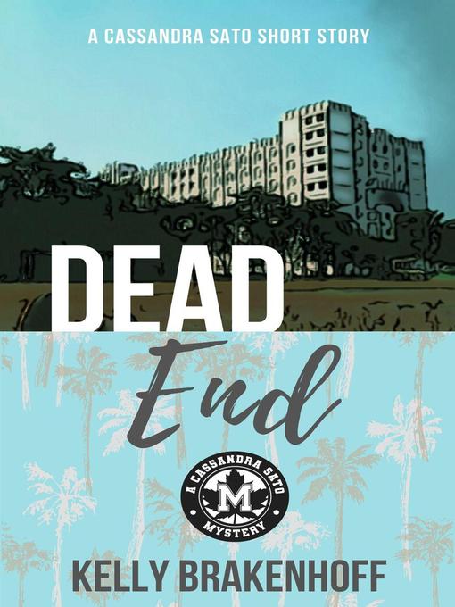 Title details for Dead End by Kelly Brakenhoff - Available